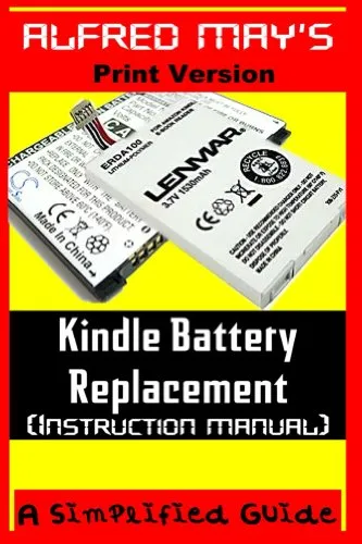 Kindle Battery Replacement Instruction Manual (For Kindle 2, Kindle3, International Kindles and Kindle Fire) (English Edition)