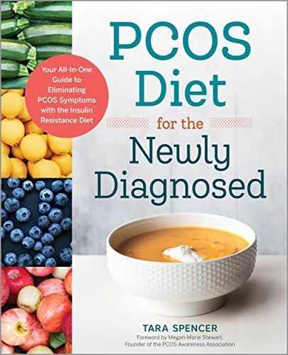 PCOS Diet for the Newly Diagnosed: Your All-In-One Guide to Eliminating PCOS Symptoms with the Insulin Resistance Diet (English Edition)