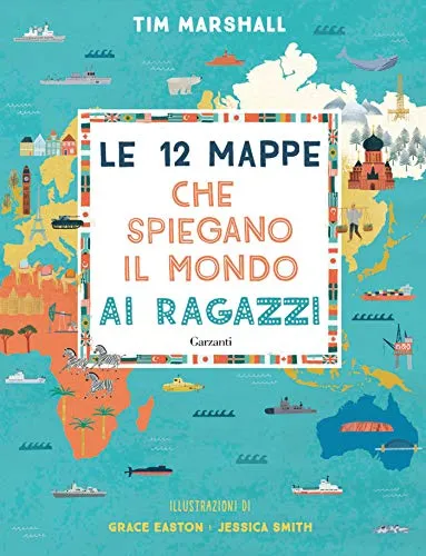 Le 12 mappe che spiegano il mondo ai ragazzi