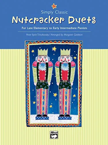 Simply Classic Nutcracker Duets: For Late Elementary to Early Intermediate Pianists