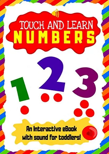 Touch and Learn Numbers – Teach toddlers 1 to 10 with this interactive sound  eBook for early learners ages 3-5: An educative reading book for kindergarten (English Edition)