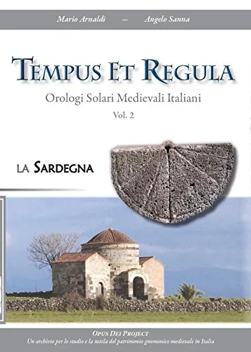 Tempus et regula. Orologi solari medievali italiani (Vol. 2)