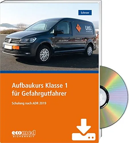 Aufbaukurs Klasse 1 für Gefahrgutfahrer - Expertenpaket: Schulung nach ADR 2019 - Teilnehmer- und Referentenunterlagen (Broschüre + CD-ROM/Download)