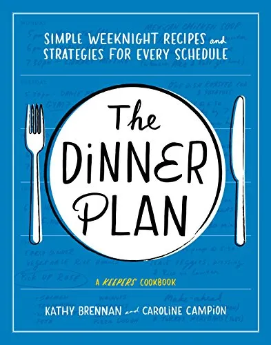 The Dinner Plan: Simple Weeknight Recipes and Strategies for Every Schedule (English Edition)