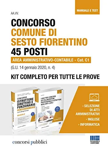 Concorso Comune di Sesto Fiorentino 45 posti Area amministrativo-contabile Cat. C1 (G.U. 14 gennaio 2020, n. 4). Kit completo per tutte le prove