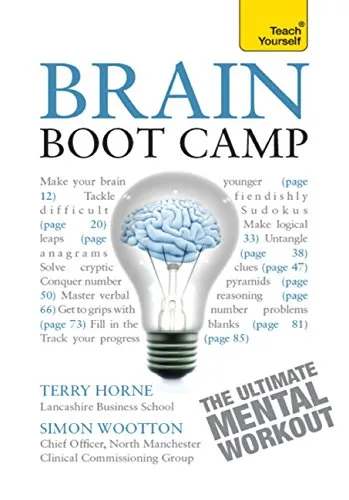 Brain Boot Camp: The ultimate mental workout: Mensa-level logic, verbal and numerical tests (Teach Yourself) (English Edition)