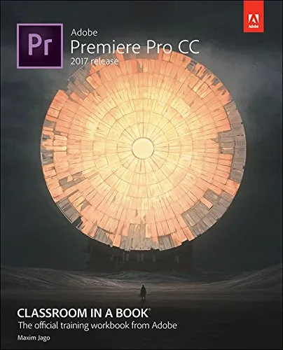 Adobe Premiere Pro CC Classroom in a Book (2017 release) (English Edition)