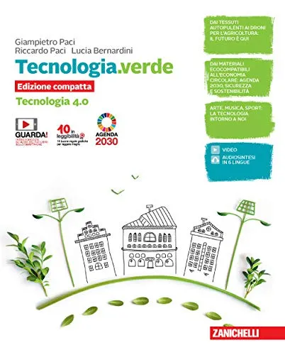 Tecnologia.verde. Tecnologia 4.0 compatta e Disegno, laboratorio e coding. Per le Scuole superiori. Con e-book. Con espansione online