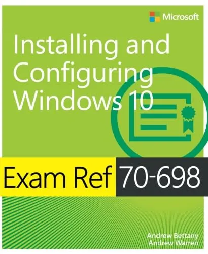 Exam Ref 70-698 Installing and Configuring Windows 10 [Lingua inglese]
