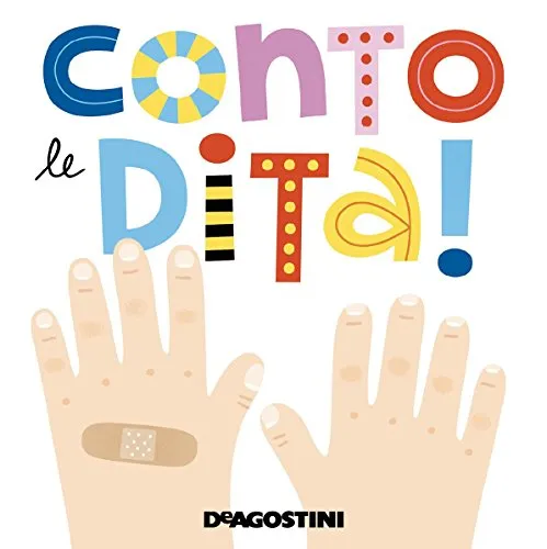 Conto le dita! Ediz. a colori