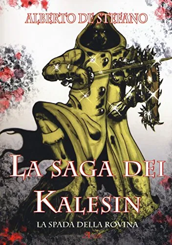 La spada della rovina. La saga dei Kalesin (Vol. 2)