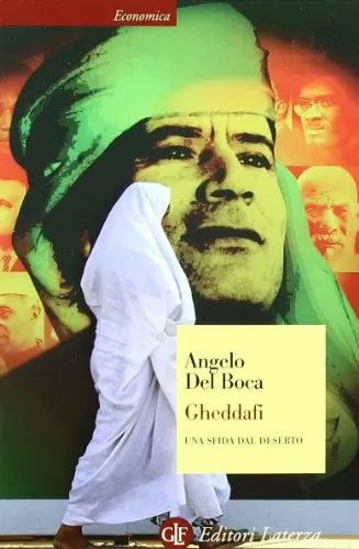 Gheddafi. Una sfida dal deserto