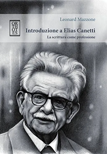 Introduzione a Elias Canetti. La scrittura come professione