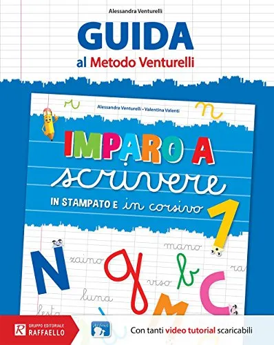 Imparo a scrivere in stampatello e in corsivo. Guida al metodo Venturelli (Vol. 1)