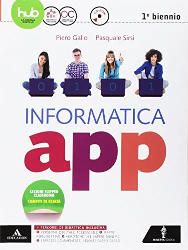 Informatica app. Vol. unico. Per le Scuole superiori. Con e-book. Con espansione online. Con CD-ROM