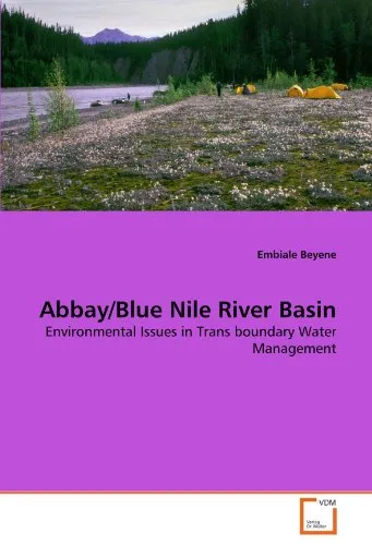 Abbay/Blue Nile River Basin: Environmental Issues in Trans boundary Water Management