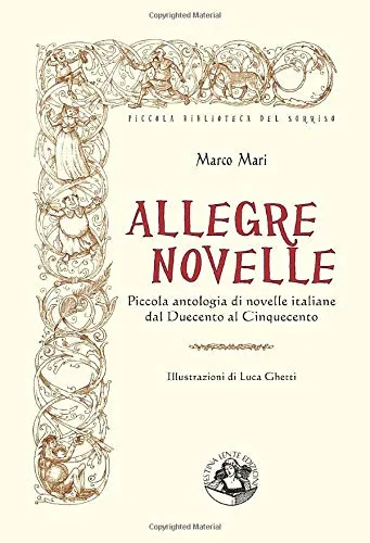 Allegre novelle: Piccola antologia di novelle italiane dal Duecento al Cinquecento