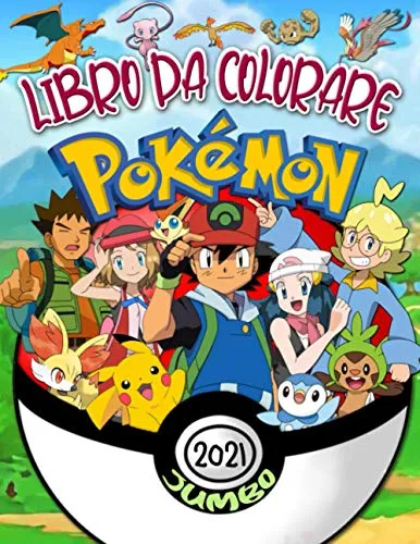 Pokemon Libro Da Colorare: Pokemon Grande Libro Da Colorare Con Immagini Impressionanti Non Ufficiali Per Bambini Dai 4 Ai 12 Anni