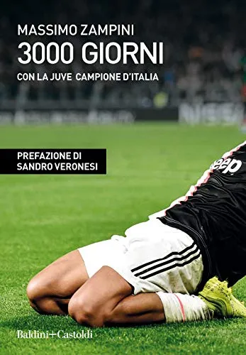 3000 giorni con la Juve campione d’Italia