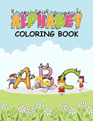 Alphabet coloring book: 52 unique Alphabet illustrations for Creative Kids (enjoy this book)