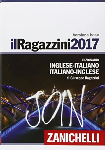 Il Ragazzini 2017. Dizionario inglese-italiano, italiano-inglese. Con Contenuto digitale (fornito elettronicamente)