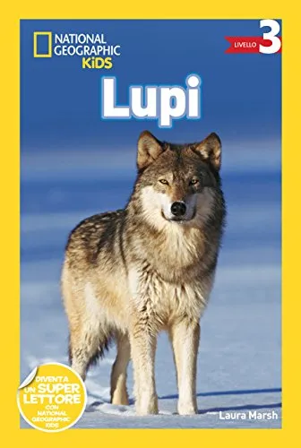 Lupi. Livello 3. Ediz. illustrata