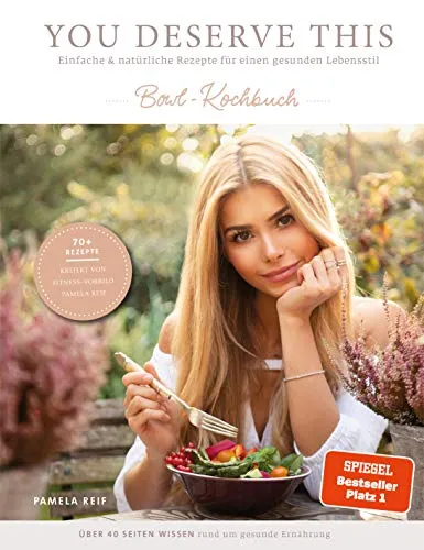 You Deserve This: Einfache & natürliche Rezepte für einen gesunden Lebensstil. Bowl-Kochbuch
