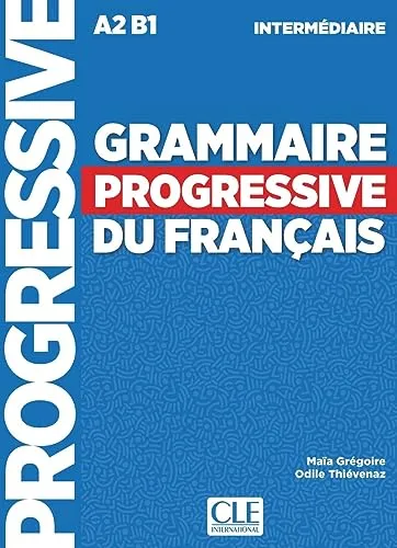 Grammaire progressive du francais. Niveau intermediaire. Per le Scuole superiori. Con espansione online [Lingua francese]: Livre intermediaire