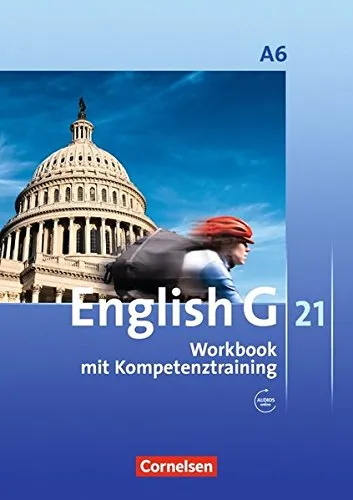 English G 21. Ausgabe A 6. Abschlussband 6-jährige Sekundarstufe I. Workbook mit Audios online: 10. Schuljahr