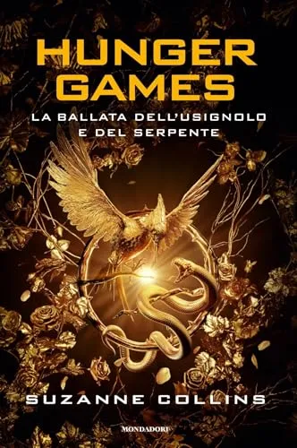 Hunger Games - Ballata dell'usignolo e del serpente: Un romanzo della saga di Hunger Games