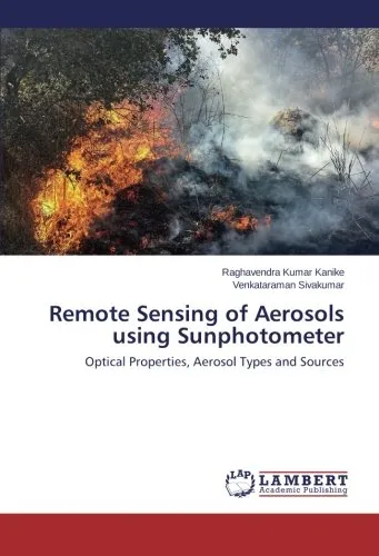 Remote Sensing of Aerosols using Sunphotometer: Optical Properties, Aerosol Types and Sources