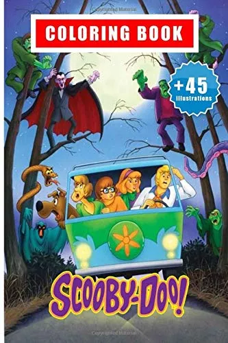 Scooby-Doo Coloring Book : 45+ Illustration: Great Gift for Boys Kids Ages 2-4-6-8-21