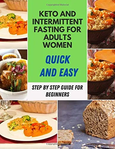 Keto And Intermittent Fasting For Adults Women: 11-Day Plans to Reset with a Clean Ketogenic Diet for Holidays and Special Occasions | TOP Secrets of ... and Tasty Dishes At Home | For Beginners