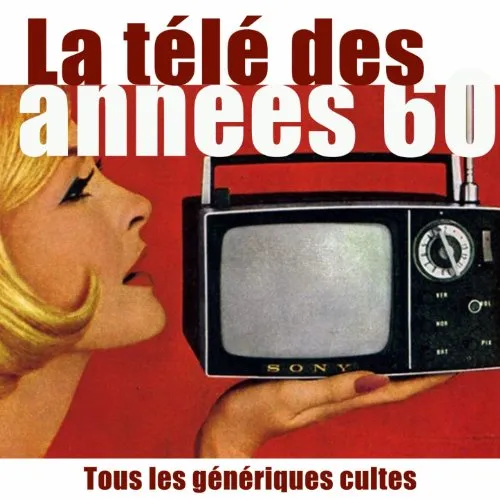 La télé des années 60 (37 génériques cultes)