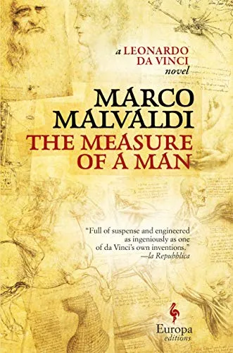 The measure of a man: A Novel About Leonardo Da Vinci