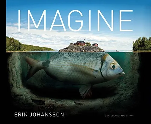 Erik Johansson: Imagine by Erik Johansson (2016-03-07)