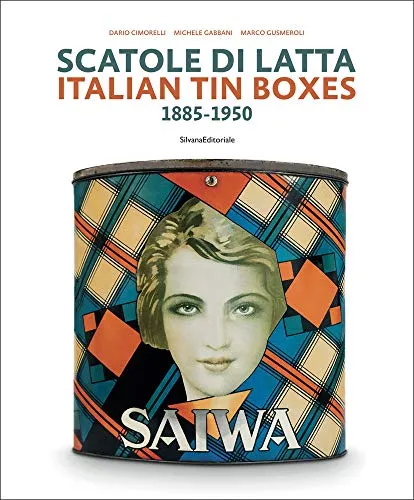 Scatole di latta 1885-1950. Ediz. a colori