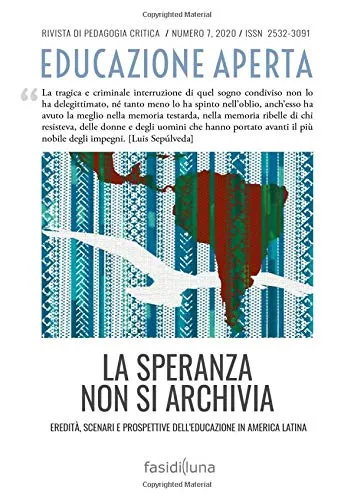 Educazione aperta. Rivista di pedagogia critica (2020): Educazione Aperta, numero 7 /2020: Rivista di pedagogia critica