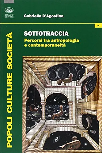 Sottotraccia. Percorsi tra antropologia e contemporaneità