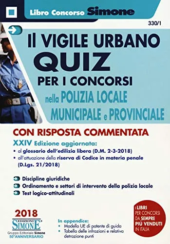 Il vigile urbano. Quiz per i concorsi nella polizia locale, municipale e provinciale