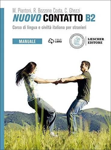 Nuovo Contatto. Corso di lingua e civiltà italiana per stranieri. Manuale B2