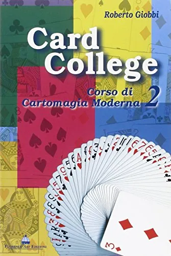 Card college. Corso di cartomagia moderna (Vol. 2)