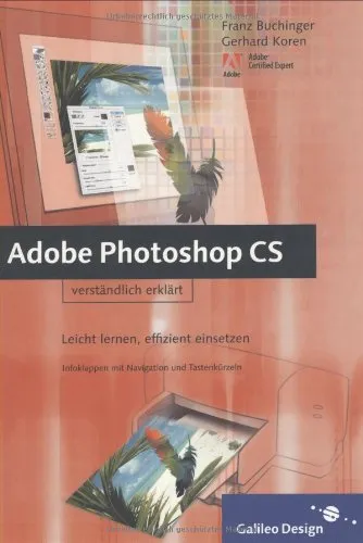 Adobe Photoshop CS verständlich erklärt: Leicht lernen, effizient einsetzen