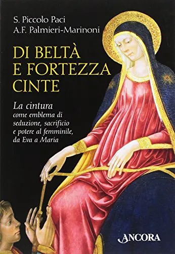 Di beltà e fortezza cinte