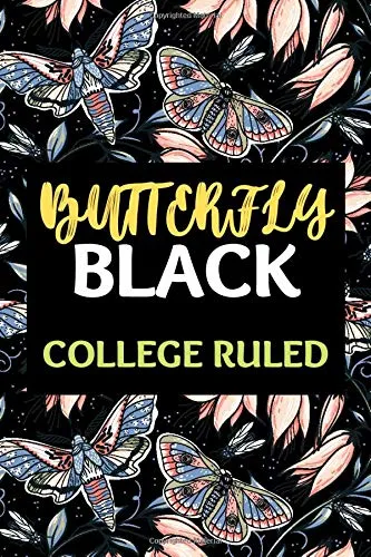 Butterfly Black College Ruled: Works Great with Neon, Glitter, Pastel, Metallic Fluorescent, or other Gel Pens, black pages draw write for kids, black ... black pages sketchbook, blank black notebook