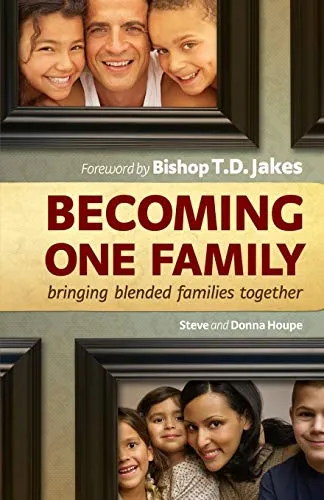 Becoming One Family: Bringing Blended Families Together
