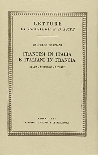 Francesi in Italia e italiani in Francia. Studi, ricerche, diporti