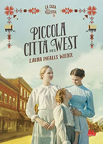 Piccola città del West. La casa nella prateria. Nuova ediz. (Vol. 5)