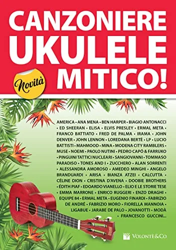 Canzoniere ukulele mitico! 150 testi e accordi (accordatura standard sol do mi la)