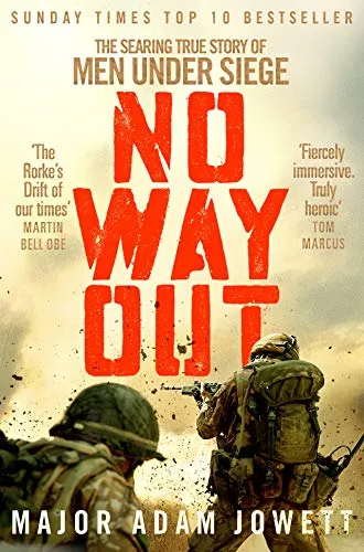 Jowett, A: No Way Out: The Searing True Story of Men Under Siege